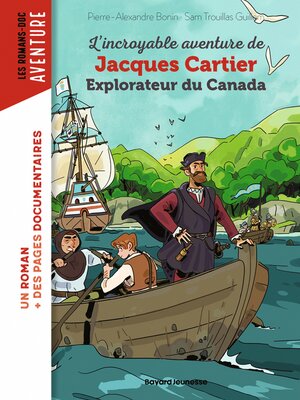 cover image of L'incroyable aventure de Jacques Cartier, explorateur du Canada